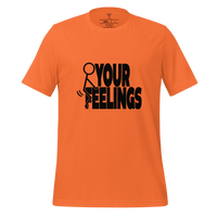 F Your Feelings Unisex t-shirt