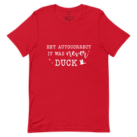 Hey Auto Correct Unisex t-shirt