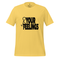 F Your Feelings Unisex t-shirt